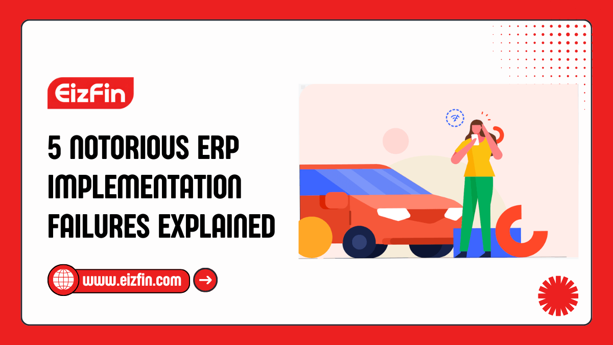 5 Notorious ERP Implementation Failures Explained
