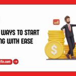 10 Best Ways To Start Investing With Ease