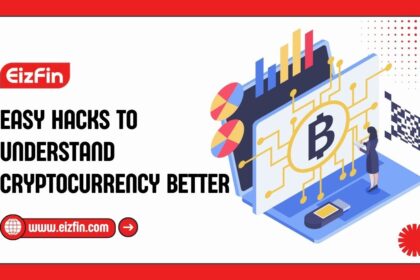 Easy Hacks To Understand Cryptocurrency Better