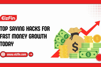 Top Saving Hacks For Fast Money Growth Today
