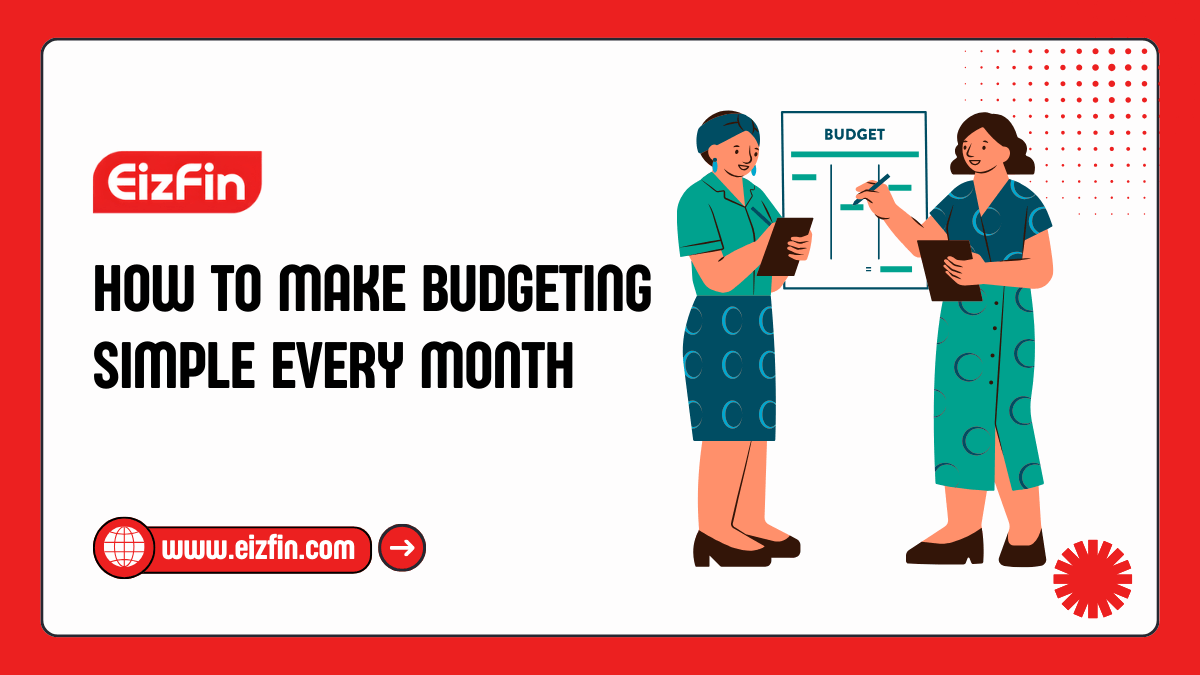 How To Make Budgeting Simple Every Month