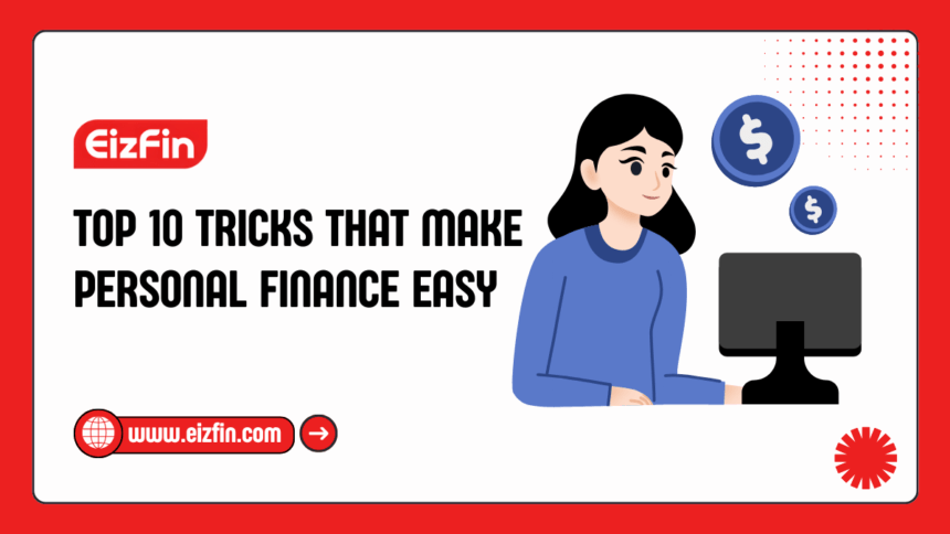 Top 10 Tricks That Make Personal Finance Easy 17 Top 10 Tricks That Make Personal Finance Easy
