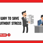 10 Best Way To Save More Without Stress