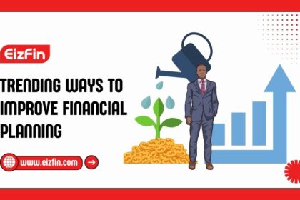 Trending Ways To Improve Financial Planning